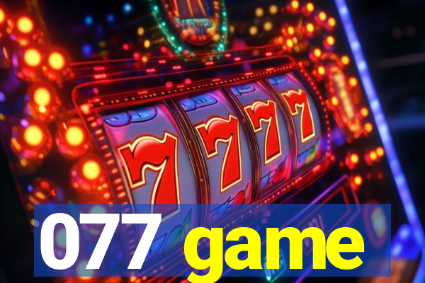077 game
